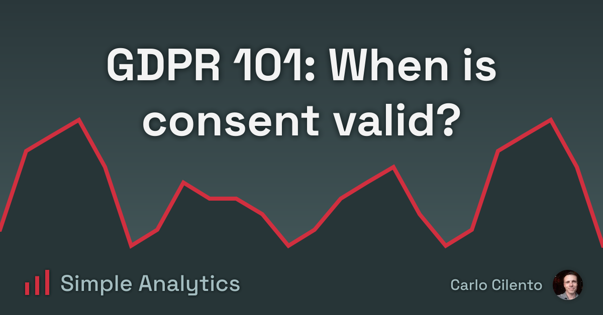GDPR 101 When Is Consent Valid 